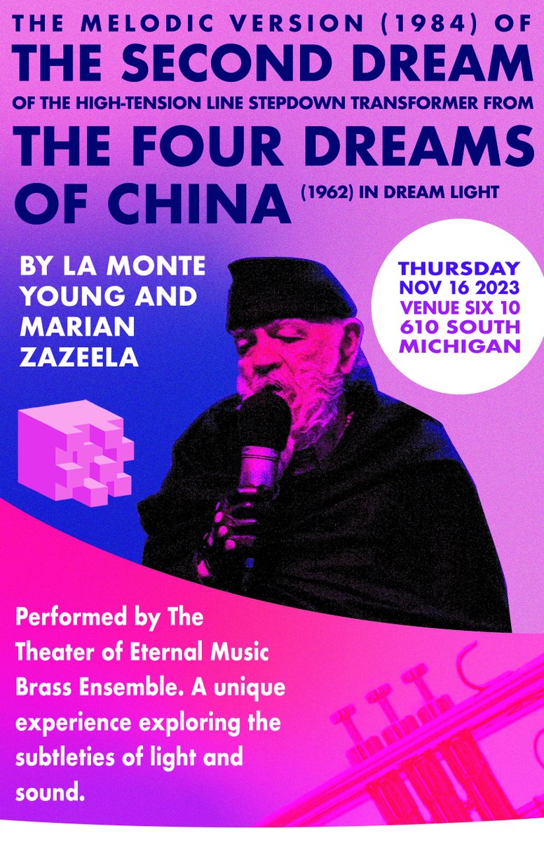 'The Melodic Version (1984) of The Second Dream of The High-Tension Line Stepdown Transformer from The Four Dreams of China (1962) in Dream Light' by La Monte Young and Marian Zazeela is an immersive feast for the ears and the eyes. Thursday, 11/16 7:30 - 9:00 PM Venue SIX10