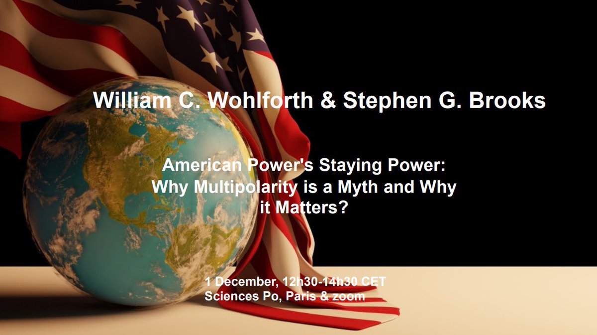 📢 @WCWohlforth & Stephen G. Brooks in Paris! Join us for the #conference ‘American Power’s Staying Power: Why Multipolarity is a Myth and Why it Matters?’ on 1 December at @sciencespo! The conference will be chaired by @Hg_Meijer #Registration is mandatory! 👇 #EventAlert 1/