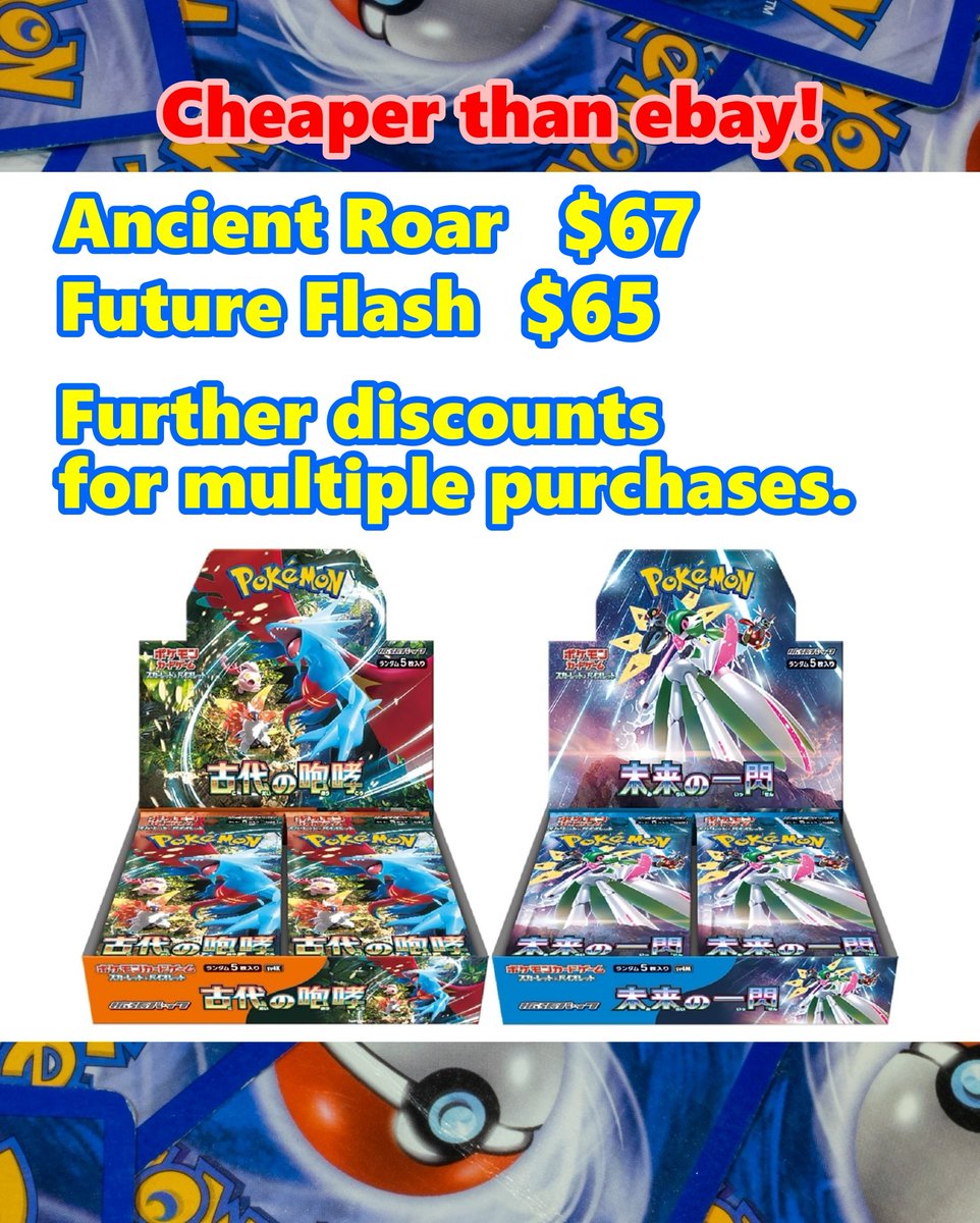 Ancient Roar &amp; Future Flash Box. 
reiwajapan.store

More discount if you deal with Paypal or Wise. Please DM me.

We also sell Box, Case, Singles &amp; PSA.
Please check out our store.

#pokemon #pokemoncards