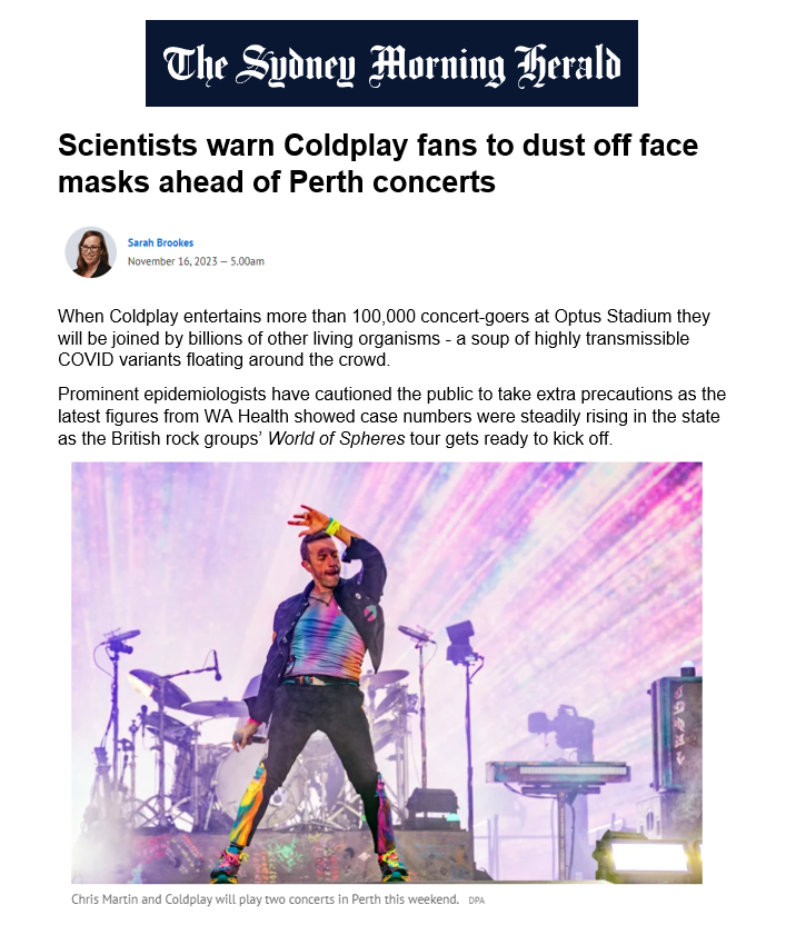 BigBadDenis's tweet photo. Scientists warn Coldplay fans to dust off face masks ahead of Perth concerts.
"University of Western Australia epidemiologist Zoe Hyde said anyone attending the concert should wear a mask, preferably an N95, on public transport and at the stadium."
https://t.co/WPoDBFJhqN https://t.co/Wculesze58