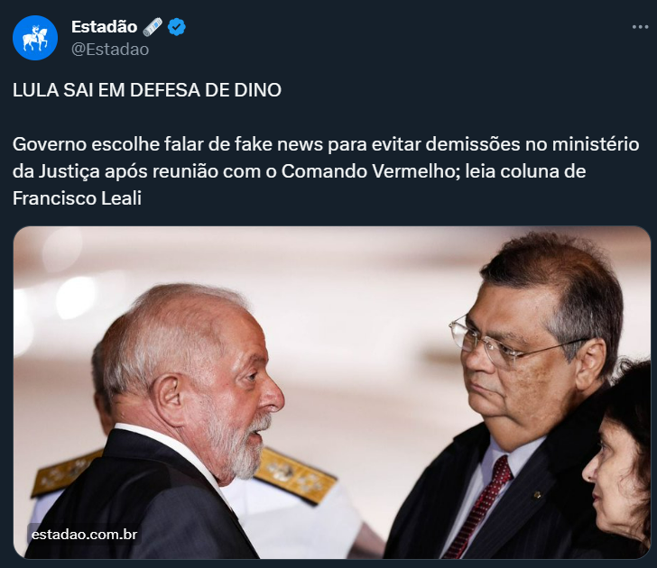 ThiagoResiste's tweet photo. URGENTE!! Estadão está disseminando FAKENEWS afirmando que Lula defendeu Flávio Dino que "teve reunião com Comando Vermelho"

MARQUEM @FLAVIODINO aqui pra Polícia Federal incluir o ESTADÃO no Inquérito das Fake News!!

Além de APOIAR GENOCÍDIO, os criminosos estão inventando mentiras em conluio com bolsonaristas!!