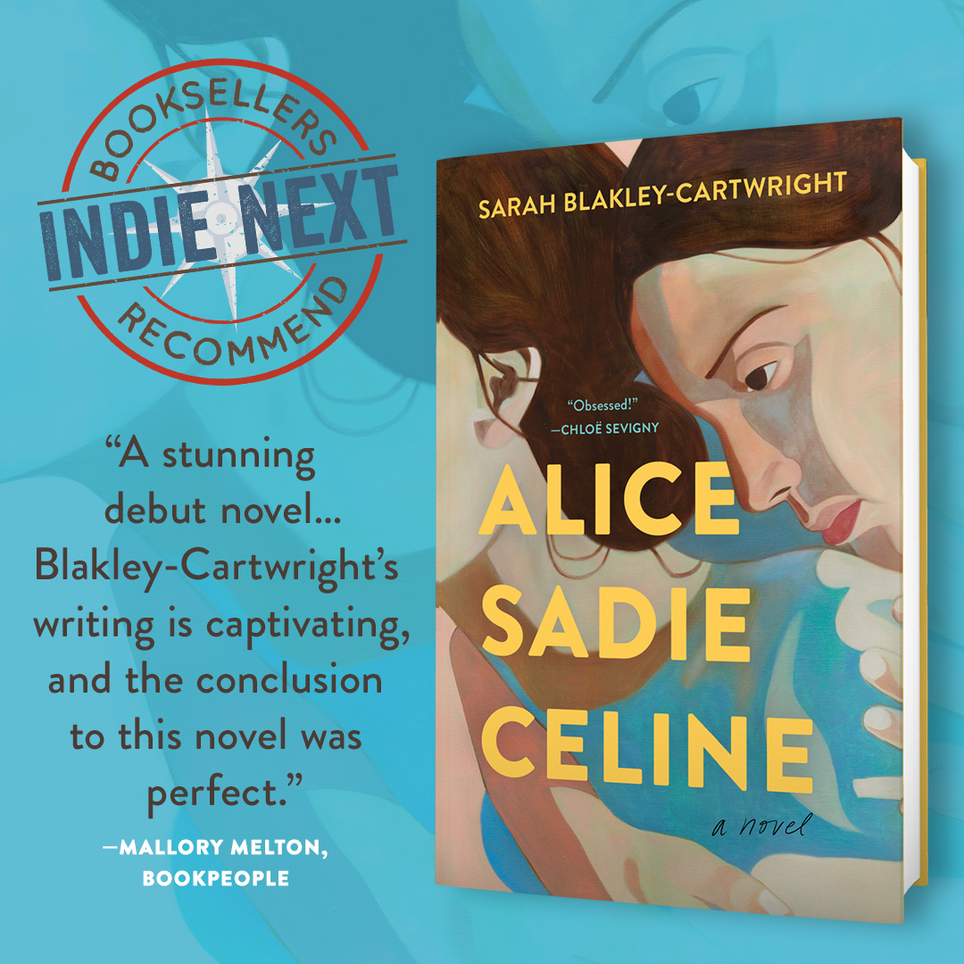 What are booksellers saying about <a href="/sarblakcart/">Sarah Blakley-Cartwright</a>'s ALICE SADIE CELINE? @BookPeople gives a rave review of this December #IndieNext pick! 

📖: spr.ly/6015umR2x