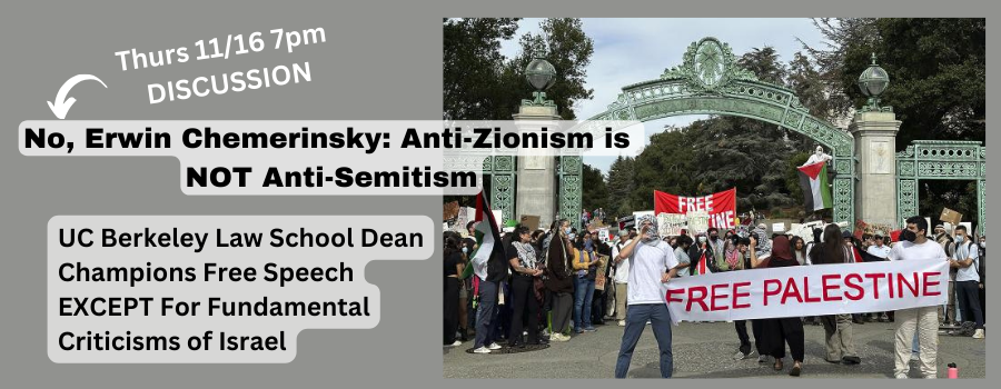 RevolutionBksB's tweet photo. Anti-Zionism is NOT Anti-Semitism.
Presentation &amp; discussion Thursday eve at our boosktore. #ucb #BerkeleyLaw #Chemerinsky #Palestine_Genocide #Gaza https://t.co/ExpccxW6Y3