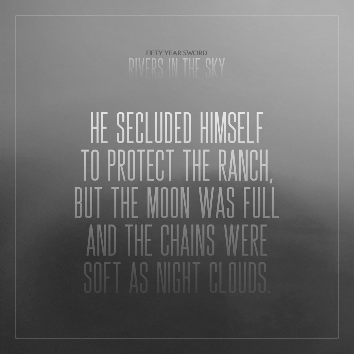 50yearsword's tweet photo. "RIVERS IN THE SKY" - Out now on Bandcamp and Streaming.
-
He secluded himself to protect the ranch, but the moon was full and the chains were soft as night clouds.
-
#riversinthesky #landscape #journey #score #instrumental #experimental #outdoors #western #exploration #epic https://t.co/oPQ4s3Lsr8