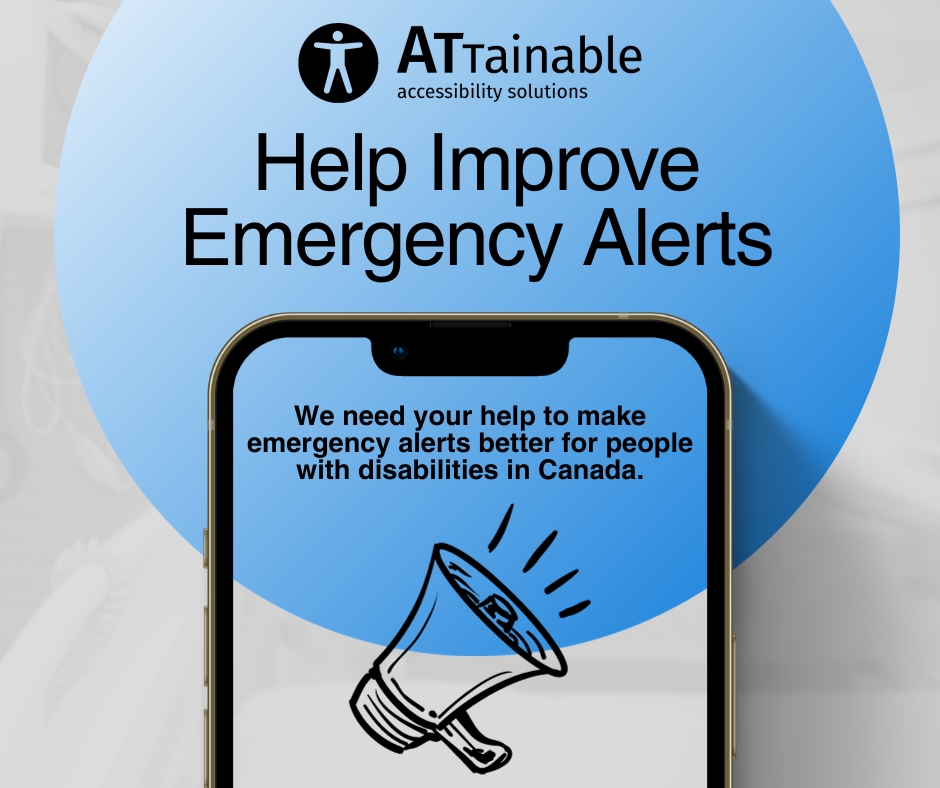 Are you a Canadian with a disability who received a test emergency alert today? #ATTainable is looking for feedback in order to make improvements – and you can win a $35 Amazon gift card! Take the survey: attainable.hostedincanadasurveys.ca/218817?lang=en #Accessibility #Inclusion #AlertReadyTest