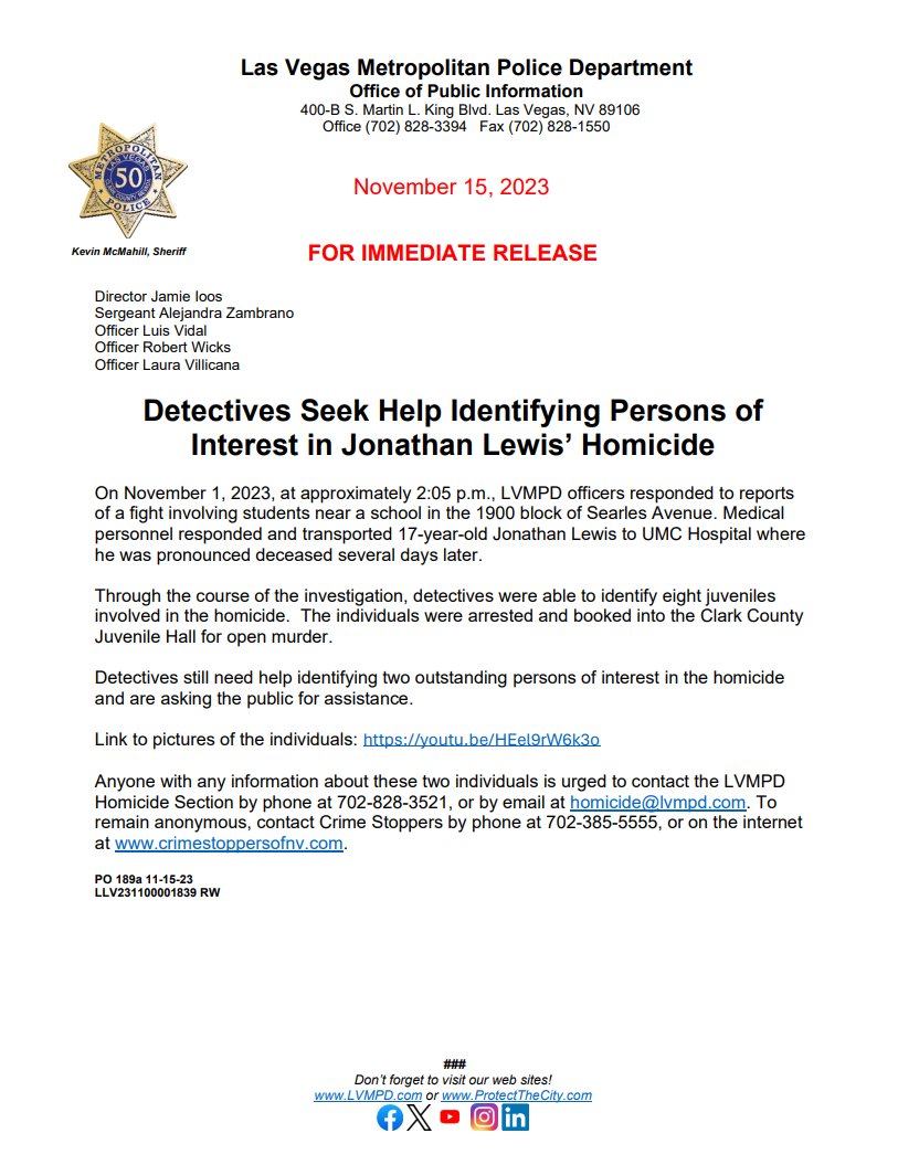 Homicide detectives are asking for assistance identifying two individuals involved in a fight that lead to the death of 17-year-old Jonathan Lewis. Please click below for more information.