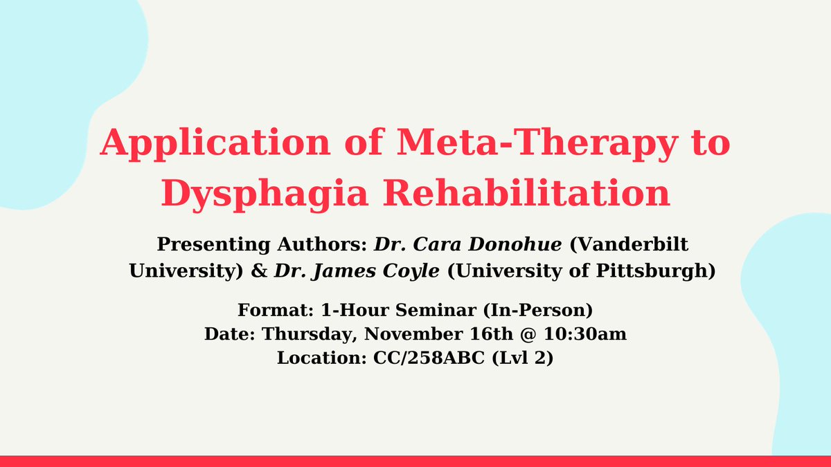 iRAD_Lab's tweet photo. Are you attending ASHA? Come listen to Dr. Cara Donohue's &amp; Dr. James Coyle's presentation on the Application of Meta-Therapy to Dysphagia Rehabilitation! https://t.co/qDobB8Y1dd