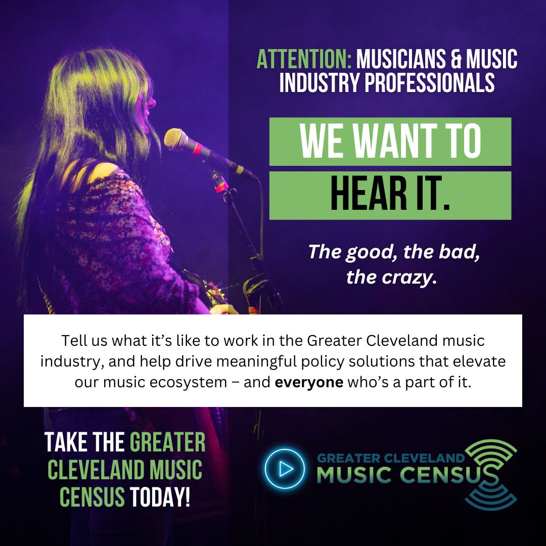 Take the Music Census today and share what it's like to work in the greater Cleveland music industry, and help drive meaningful policy solutions that elevate our music ecosystem - and EVERYONE who's a part of it!

You can take the census at the link below: clevelandrocksppf.org/census/