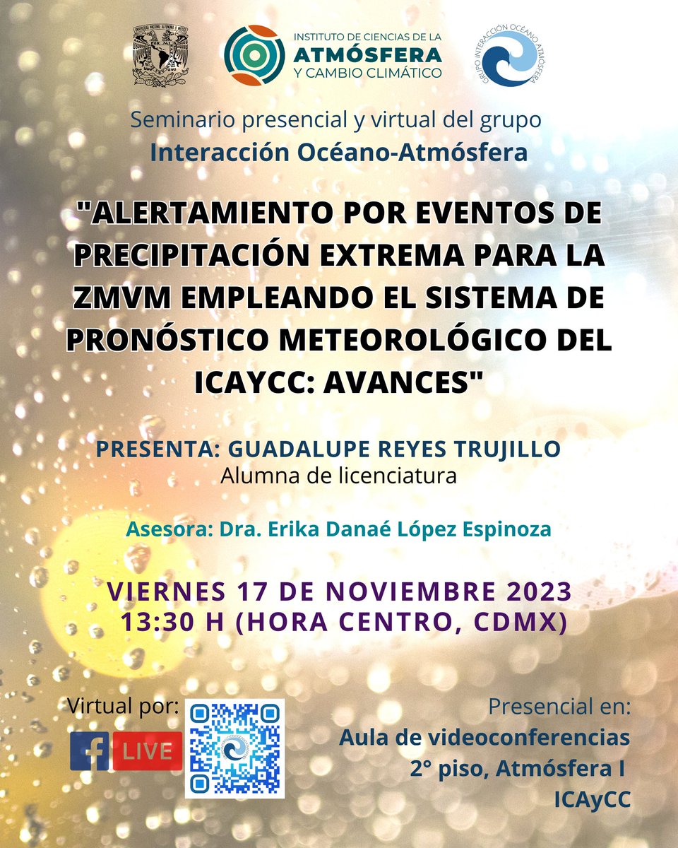 #ViernesDeSeminario con el <a href="/GrupoIoa/">Grupo IOA - Grupo Interacción Océano Atmósfera</a> 
« ALERTAMIENTO POR EVENTOS DE PRECIPITACIÓN EXTREMA PARA LA ZMVM EMPLEANDO EL SISTEMA DE PRONÓSTICO METEOROLÓGICO DEL ICAyCC: AVANCES »
Presenta: Guadalupe Reyes Trujillo
17/11/2023 | 13hrsCDMX
Atmósfera I, ICAyCC - UNAM.
Los esperamos 🤩