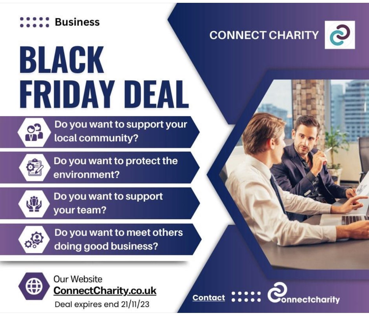 𝗕𝗟𝗔𝗖𝗞 𝗙𝗥𝗜𝗗𝗔𝗬 𝗗𝗘𝗔𝗟
𝗕𝗲𝗻𝗲𝗳𝗶𝘁 𝗳𝗿𝗼𝗺 𝗮 𝟱𝟬% 𝗱𝗶𝘀𝗰𝗼𝘂𝗻𝘁

Are you a business professional? 
Do you have an interest in sustainability? 
Do you want to make real difference to communities?

𝗕𝘂𝘀𝗶𝗻𝗲𝘀𝘀 𝗖𝗼𝗻𝗻𝗲𝗰𝘁 𝗣𝗮𝗿𝘁𝗻𝗲𝗿
Expires 21/11/23