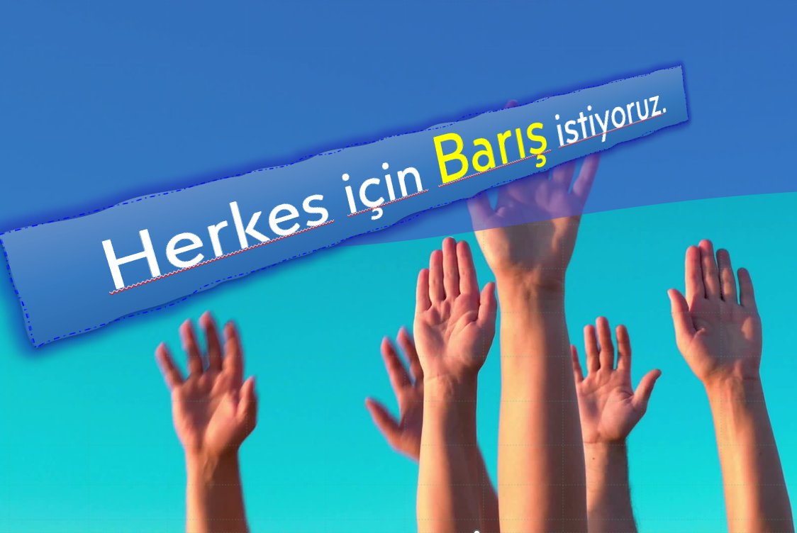 İnsanların hayatlarında BARIŞ'a ihtiyacı vardır.