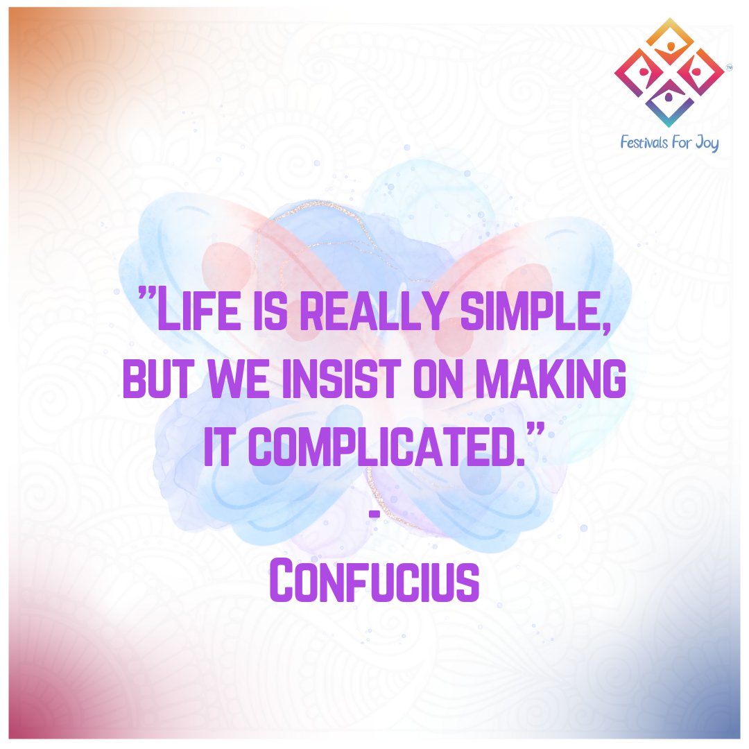 FestivalsforJoy's tweet photo. This quote suggests that life itself is straightforward, yet people tend to complicate it through their choices, overthinking, or unnecessary complexities. It encourages a simpler approach to living....
#festivalsforjoy #FFJ #sumakanakala#ngo #hyderabad #charity #foundation https://t.co/5U15UPkHqE