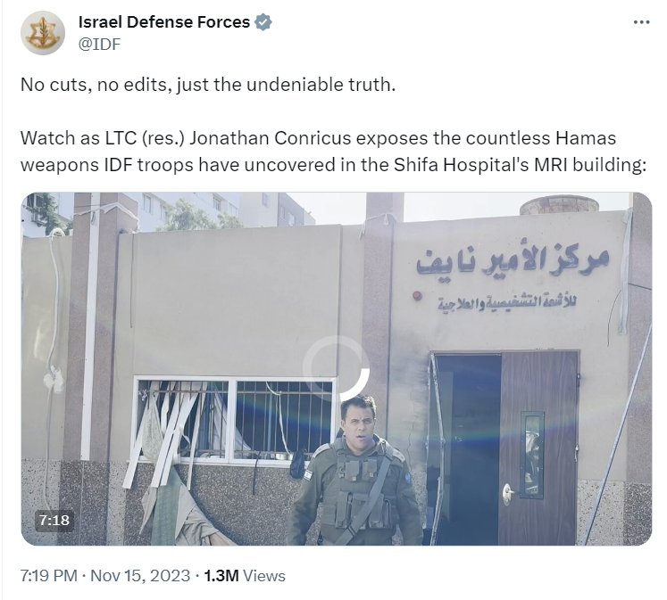 IDF ने अपने इस पोस्ट को भी Delete कर दिया जिसमे वह दावा किया था कि "Al Shifa Hospital में #Hamas ने हथियार रखने के लिए एक खुफिया जगह बना रखा है"

इजराइल ने अब तक अपने ऑफिशियल अकाउंट से कई ट्वीट डिलीट कर चुका है!

पूरी दुनिया देख रही है इसराइल के झूठ को और फिलिस्तीन पर किए जा रहे