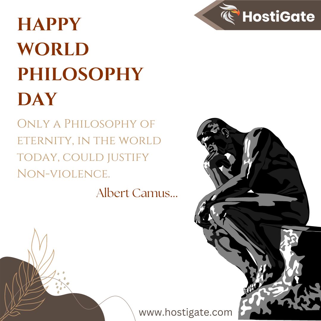 📚💭 Hostigate recognizes the significance of World Philosophy Day! Today, we celebrate the profound impact of philosophy on shaping our thoughts, actions, and understanding of the world. 🌐✨

#WorldPhilosophyDay #hostigate #HostingPlans #PowerfulPerformance #ReliableHosting