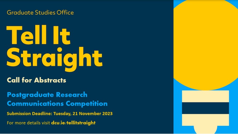 DCU Graduate Studies Office 🎓 (@dcugradstudies) on Twitter photo Submit your abstract to Tell It Straight 2024 - <a href="/DCU/">Dublin City University</a>'s communications competition for <a href="/DCU/">Dublin City University</a> research students.
Tell It Straight challenges students to communicate their research in a dynamic and innovative way🤔
🗓️Submission deadline: 21 Nov 2023
Visit dcu.ie/tellitstraight Submit your abstract to Tell It Straight 2024 - <a href="/DCU/">Dublin City University</a>'s communications competition for <a href="/DCU/">Dublin City University</a> research students.
Tell It Straight challenges students to communicate their research in a dynamic and innovative way🤔
🗓️Submission deadline: 21 Nov 2023
Visit dcu.ie/tellitstraight