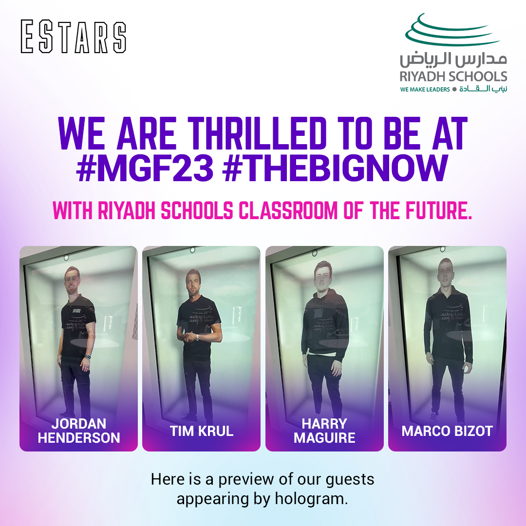 OfficialEStars's tweet photo. We are thrilled to be at #MGF23 #TheBigNow with @riyadhschools Classroom of the Future.

Here is a preview of our guests appearing by hologram Jordan Henderson, Tim Krul, Harry Maguire, and Marco Bizot.

#MGF23 #EStars #saudiarabia https://t.co/DvgpS5Ji45