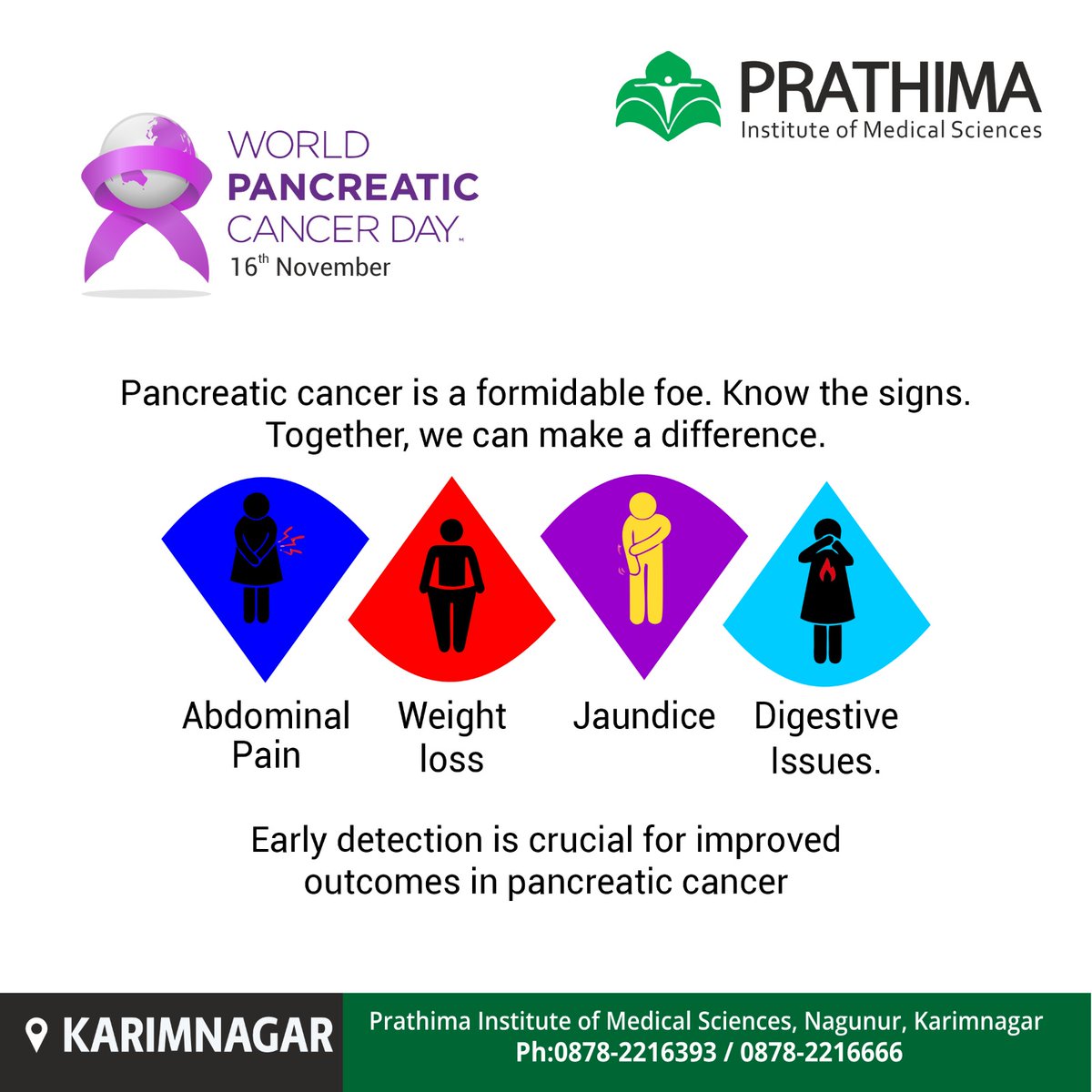 Pancreatic cancer is a formidable foe. Know the signsfor Early Detection

#WorldPancreaticCancerDay #DemandBetter #PancreaticCancerAwareness #WageHope #PurpleHope #PancreaticCancerWarriors  #FightPancreaticCancer #EarlyDetectionSavesLives #prathimainstituteofmedicalsciences #PIMS