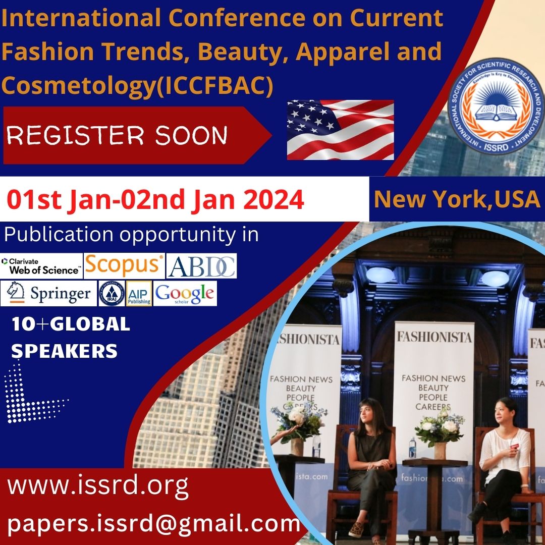 International Conference on Current Fashion Trends, Beauty, Apparel and Cosmetology(ICCFBAC),New York,USA on 01st Jan-02nd Jan 2024 issrd.org/Conference/236… #issrdconference #InternationalConference2023 #ConferenceUSA #newyorkevents #fashionevent #fashionapparel