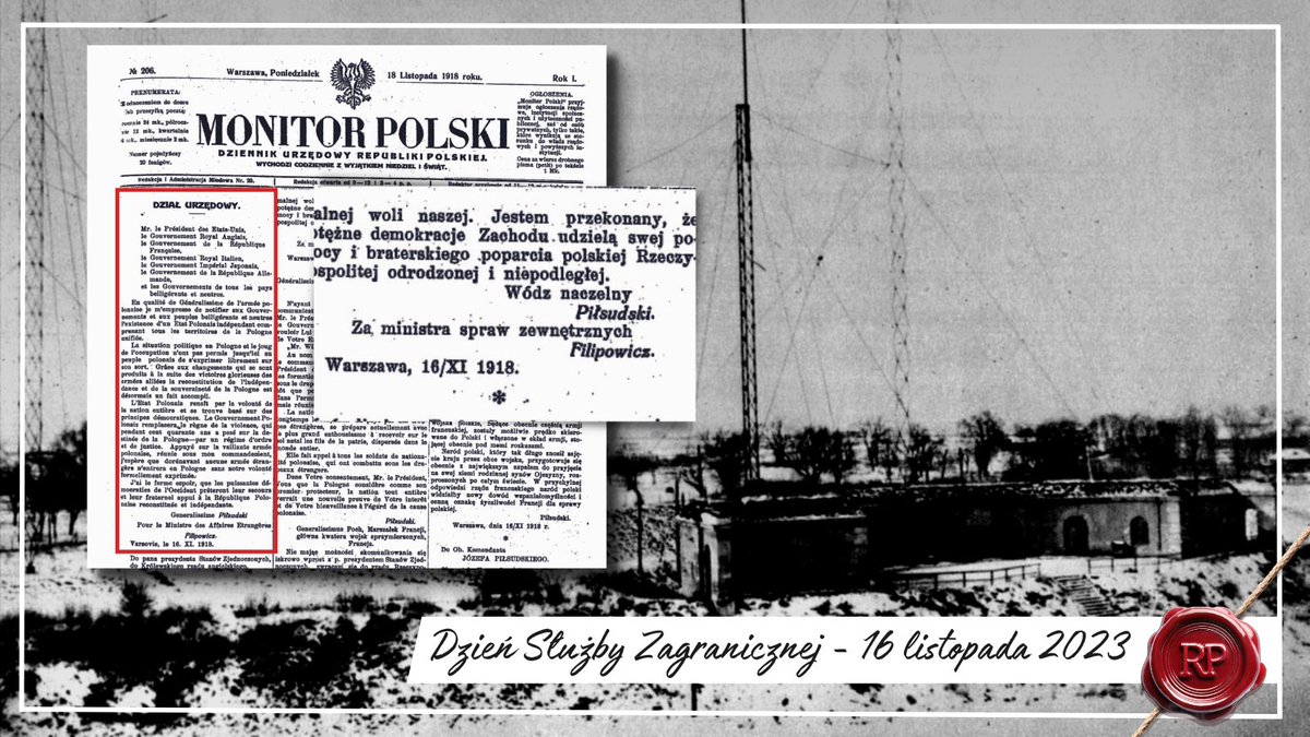 Dziś obchodzimy Dzień Służby Zagranicznej! #DSZ2023

105 lat temu, Józef Piłsudski rozesłał depeszę, kontrasygnowaną przez Tytusa Filipowicza - kierownika MSZ, informującą o odrodzeniu Państwa Polskiego. 🇵🇱

Utworzona przez niego tzw. komisja Filipowicza była prekursorką <a href="/AD_MSZ/">Akademia Dyplomatyczna MSZ 🇵🇱</a>.