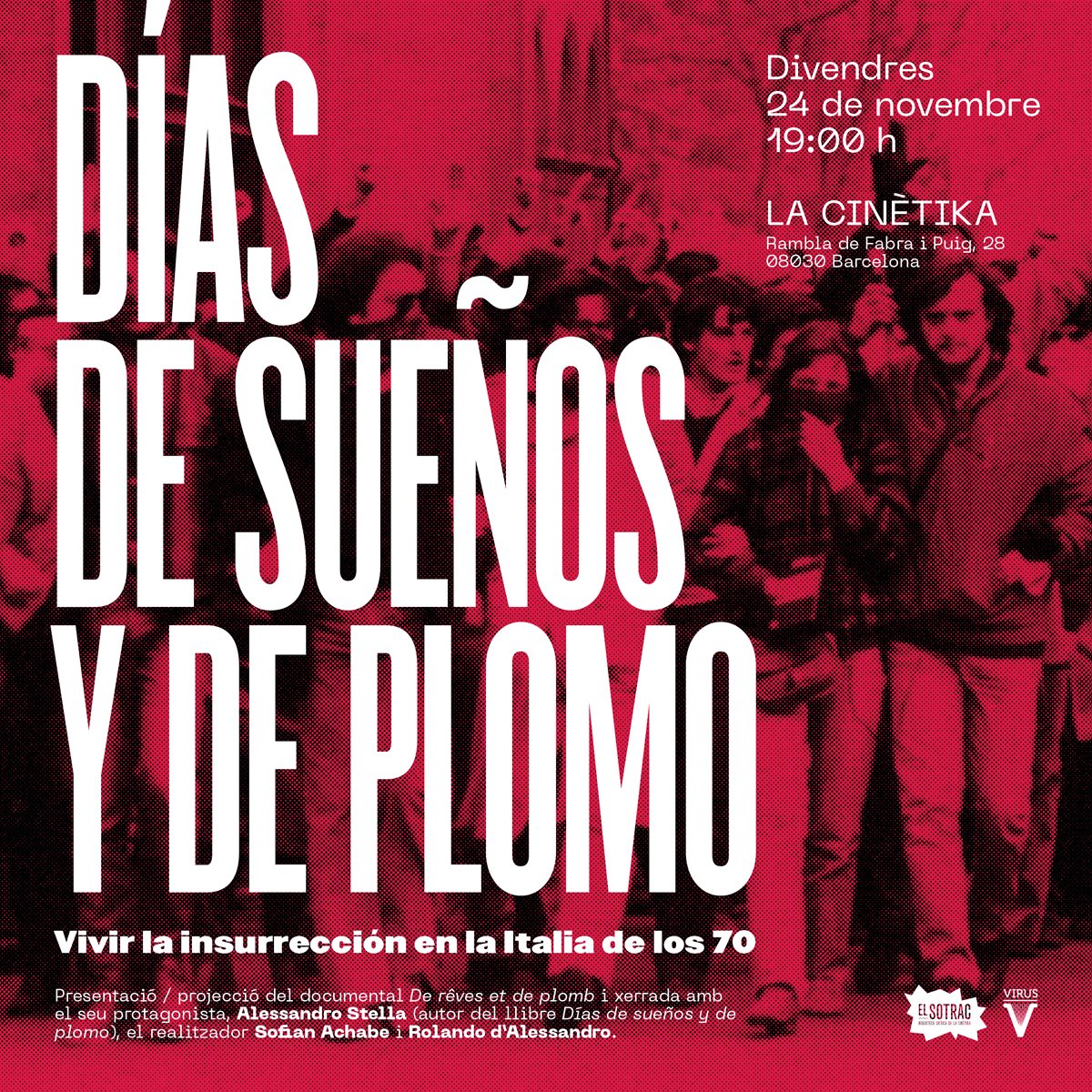 💣 Alessandro Stella presenta el documental 'De rêves et de plomb' sobre l'experiència de l'autonomia obrera italiana, recollida al llibre 'Días de sueños y de plomo'. L'acompanyen Sofian Achabe, realitzador del film, i Rolando d’Alessandro.

🎯 Divendres 24/11 — 19 h <a href="/LaCinetika/">La Cinètika</a>