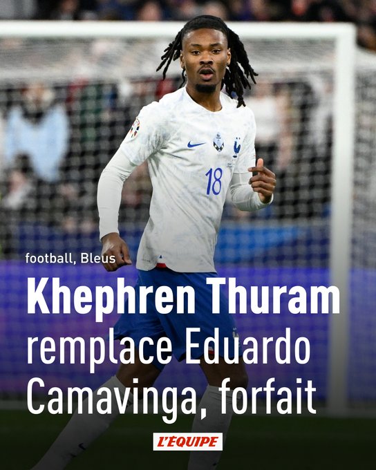 football, BleusKhephren Thuram remplace Eduardo Camavinga, forfait