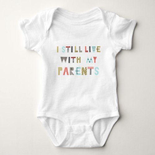 dyangochavez's tweet photo. Funny Colorful Text  "I Still Live With My Parents" Kids Baby Bodysuit https://t.co/TPFYOnhrOo https://t.co/MoZaqbMiC8