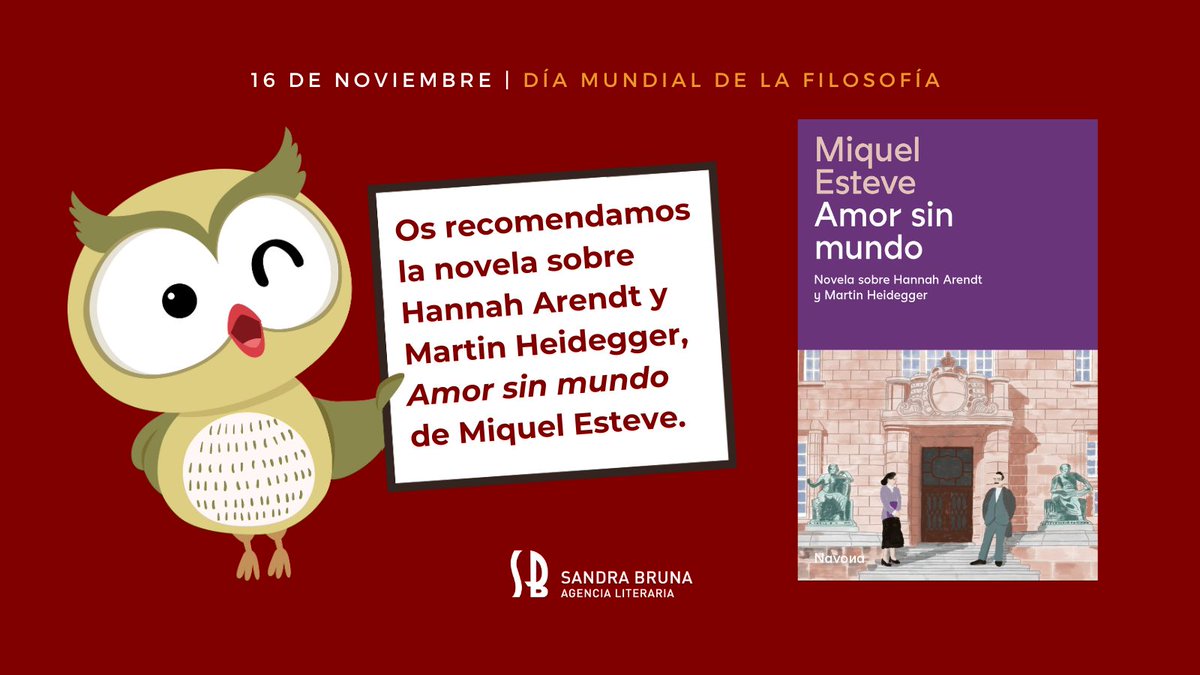 🦉 Hoy en el #DiaMundialDeLaFilosofia os recomendamos la novela sobre Hannah Arendt y Martin Heidegger: «Amor sin mundo» de @MiquelEsteveVa1 publicada por @NavonaEditorial.
❣️ Disponible también en catalán: «Amor sense món» @navonacat