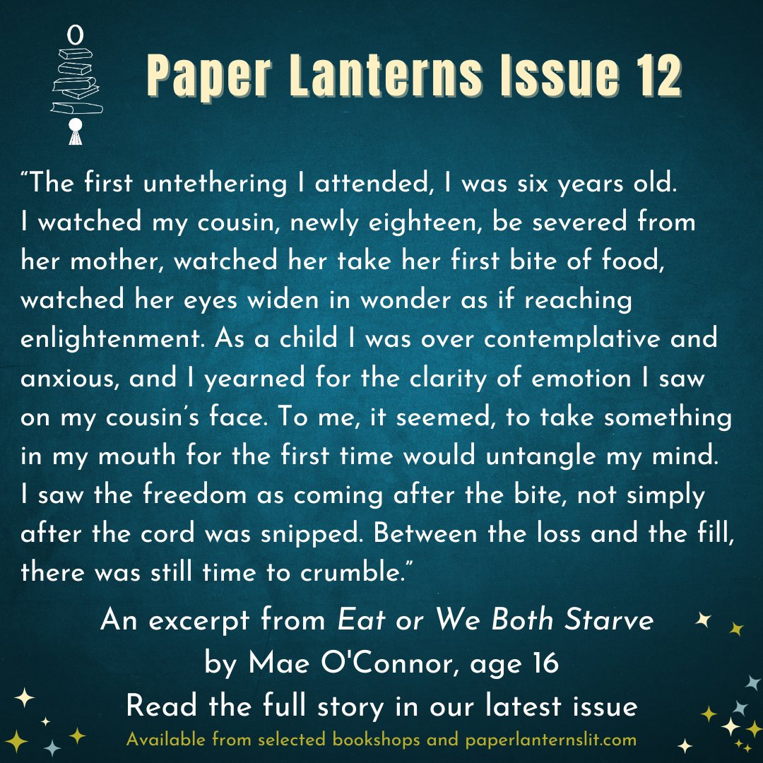 Eat or We Both Starve by Mae O'Connor is just one of the original short stories published in our latest edition. Find this & lots more compelling creative writing in Issue 12. paperlanternslit.com & selectedbookshops. #paperlanternslit #amwriting #yalit