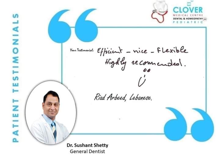 Well done Dr. Sushant Shetty  !!!

Patient Name: Riad Arbeed
Nationality: Lebanese
Testimonial: Efficient - Nice- Flexible.
Highly Recommended.

#clovermedicalcentre #mydubaidentist #mydubaidentists #happypatients #bestdentalclinic #kidsdental