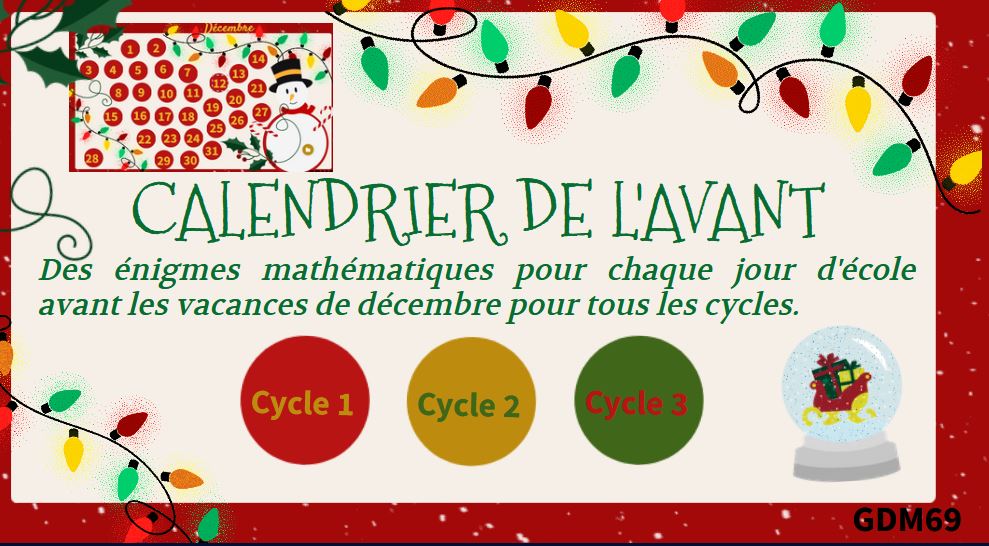 Des énigmes mathématiques du Groupe Départemental Mathématiques du Rhône, pour chaque jour de décembre, pour chaque cycle : view.genial.ly/6553aa64eb1630…