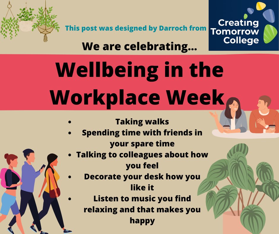 Creating Tomorrow College student Darroch has created this graphic below in support of 'Wellbeing in the Workplace Week'. He has suggested some ways people can look after their wellbeing. Keep an eye out for more student designs in the coming weeks! #wellbeing