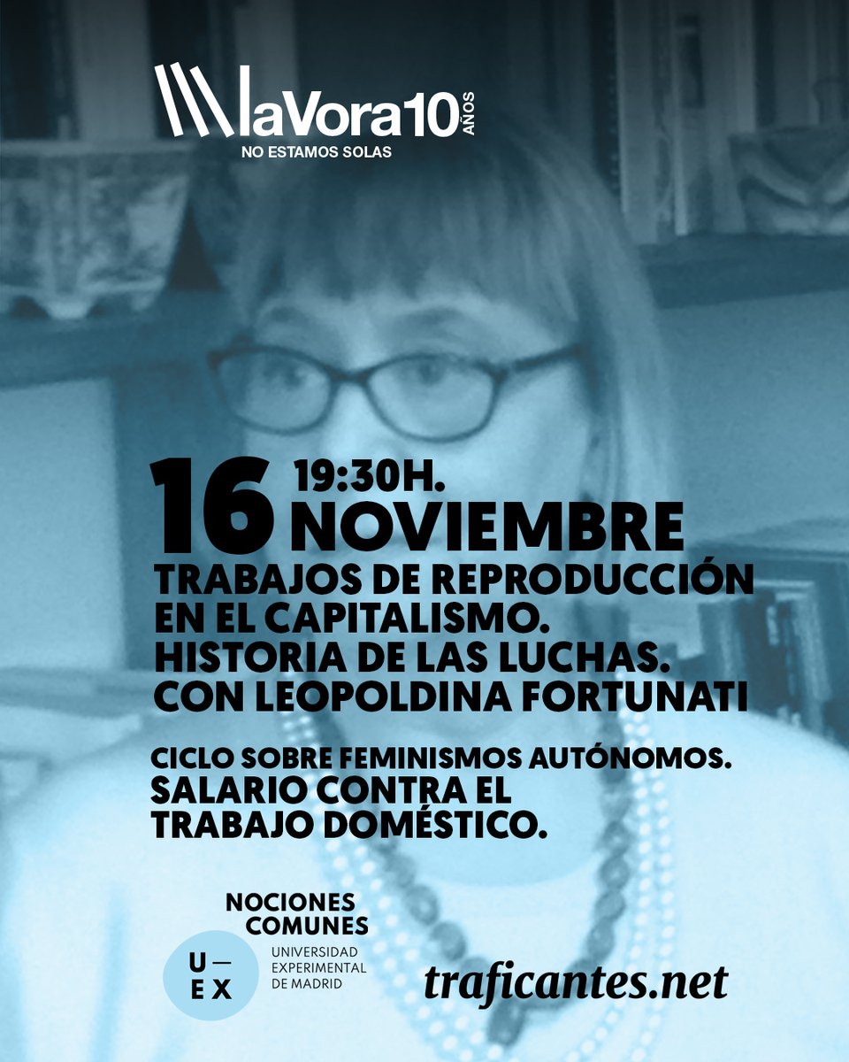 Esta tarde tenemos en el ciclo sobre feminismos autónomos. Trabajos de reproducción en el capitalismo. Historia de las luchas. Con Leopoldina Fortunati lavoragine.net/eventos/ciclo-…