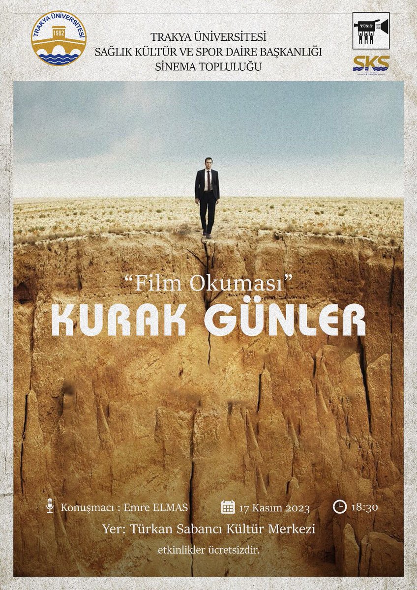 #TrakyaÜniversitesi #SinemaTopluluğu bu dönemki film gösterim ve okumalarına #KurakGünler'le başlıyor. Filmin ardından TÜ Tarih Bölümü öğretim elemanı Emre Elmas film üzerine konuşacak. Yarın 18:30'da TÜ. Türkan Sabancı Kültür Merkezi'nde. #Edirne