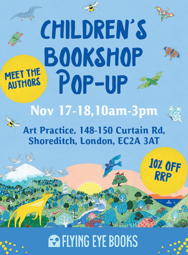 🌟📚 @FlyingEyeBooks is turning 10! Join the celebrations at the Flying Eye Books Children’s Bookshop Pop-Up! Open Nov 17th & 18th. MEET THE AUTHORS Michael Holland: 11am-12pm, Sat 18th November Joe Todd-Stanton: 2-3pm, Sat 18th November