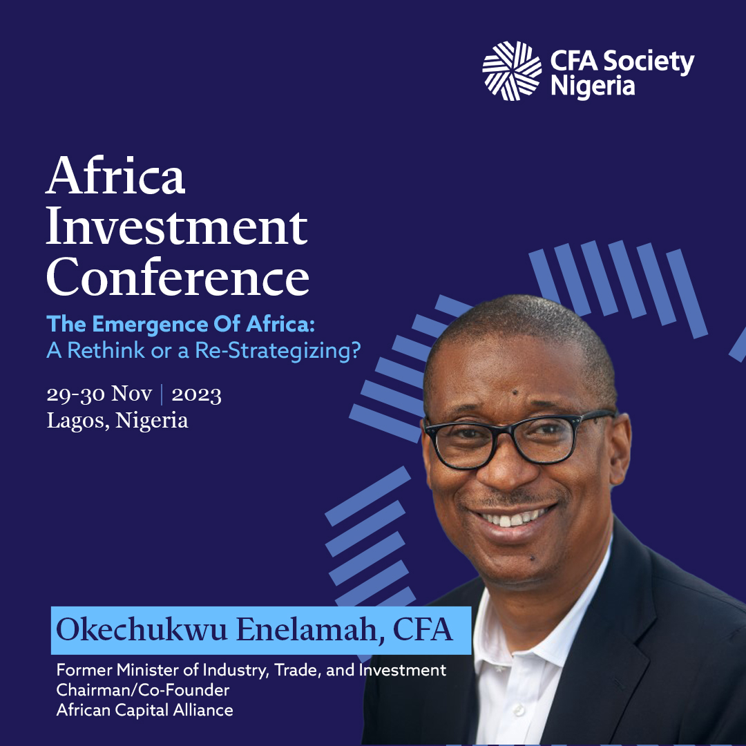 CFASocietyNG's tweet photo. Our 2023 CFA Institute Africa Investment Conference features Okechukwu Enelamah CFA, Former Minister of Industry, Trade, and Investment and Chairman/Co-Founder of African Capital Alliance. Register now https://t.co/FDrmHmQyuM

#AIC2023 #EmergeAfrica #AfricaRising #CFANaija https://t.co/dIGOIlP9Ht