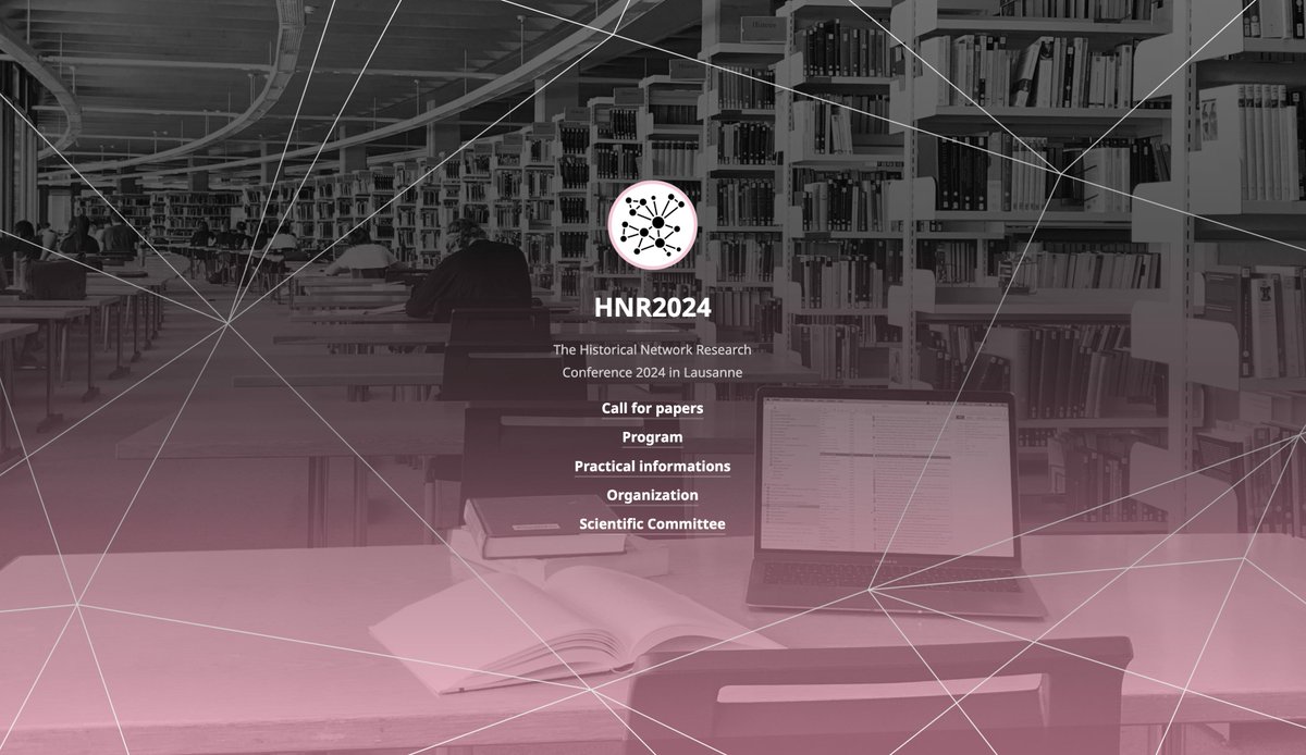 [CFP]  I am pleased to announce the opening of the call for papers for the #HNR2024 conference: historicalnetworkresearch.github.io/lausanne/ 
Do you apply network analysis to historical subjects?  Come to Lausanne in July! Deadline January 31, 2024
Please share! 🙏