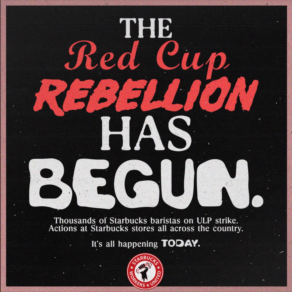 The largest Starbucks strike in HISTORY has officially kicked off. It’s time for the #RedCupRebellion ✊🔥 LETS GO!! Join an action near you - check out the map and other ways to support us today at bit.ly/m/SBWU