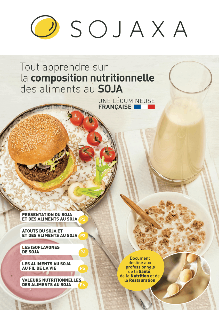Si vous aussi vous souhaitez en apprendre davantage sur les produits au soja français, n'hésitez pas à nous demander notre nouveau livret d'informations nutritionnelles intitulé "Tout apprendre sur la composition nutritionnelle des aliments au soja".  Il est disponible pour tous