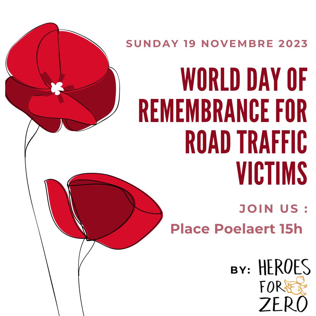Every year around the world, the 3rd Sunday of November is dedicated to the Remembrance of Road Traffic Victims.

Come and join us to commemorate the victims of Brussels :
📍Place Poelaert (around the Ferris wheel)
🗓️ Sunday 19/11 
🕒 15h