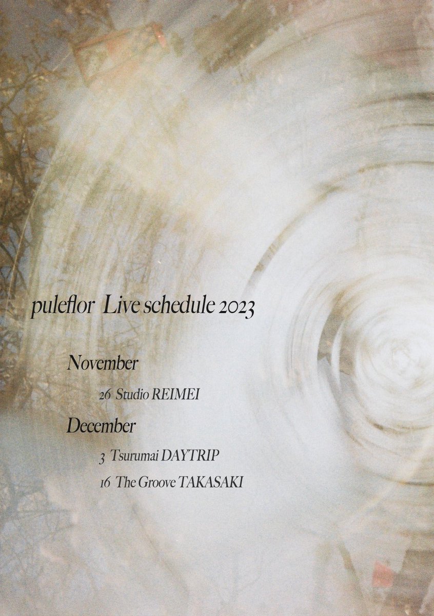 pule_flor's tweet photo. 🪿11月&amp;12月のライブ🪿

🪸 11/26 Studio REIMEI
🪸 12/3 Tsurumai DAYTRIP
🪸 12/16 The Groove TAKASAKI

🎫 https://t.co/AQyPRcULHM https://t.co/8UCXAWJv7K