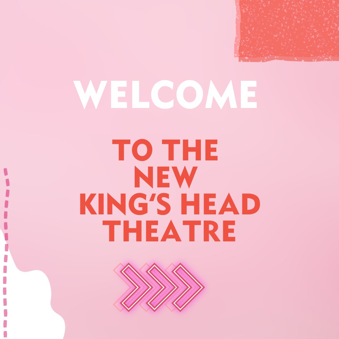 Welcome.
To the new.
King’s Head Theatre.

Our doors are set to open at our new home in Islington Square from 8th January 2024.

Be one of the first to see our new building &amp; check out our first show announcements….

We’ve got plays, comedy, drag and much much more.