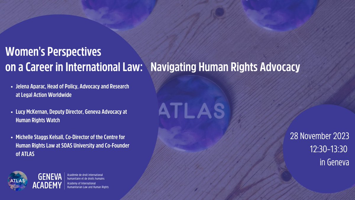📢Join us on 28 November at lunchtime for our event w/@atlas_women on #women's #careers in #internationallaw, with a focus on #humanrights advocacy. 

With @LucMcK, @AparacJelena and @MSKelsall!

Learn more & register to join the conversation➡️ geneva-academy.ch/event/atlas/de…