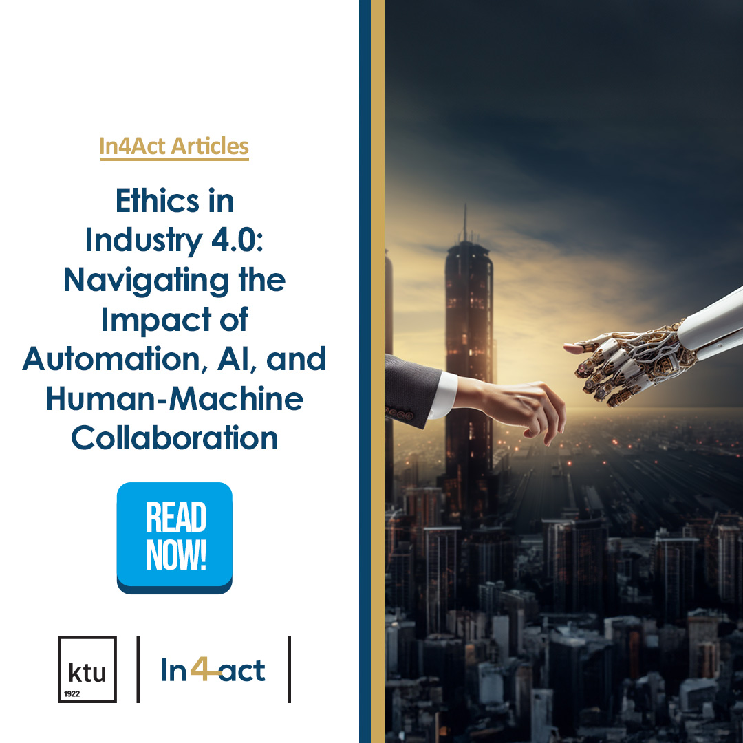 🤖 Join us for an in-depth exploration of the social and ethical dimensions surrounding automation, AI, and human-machine collaboration in the age of Industry 4.0. 

📖 Article: in4act.ktu.edu/news/navigatin…
