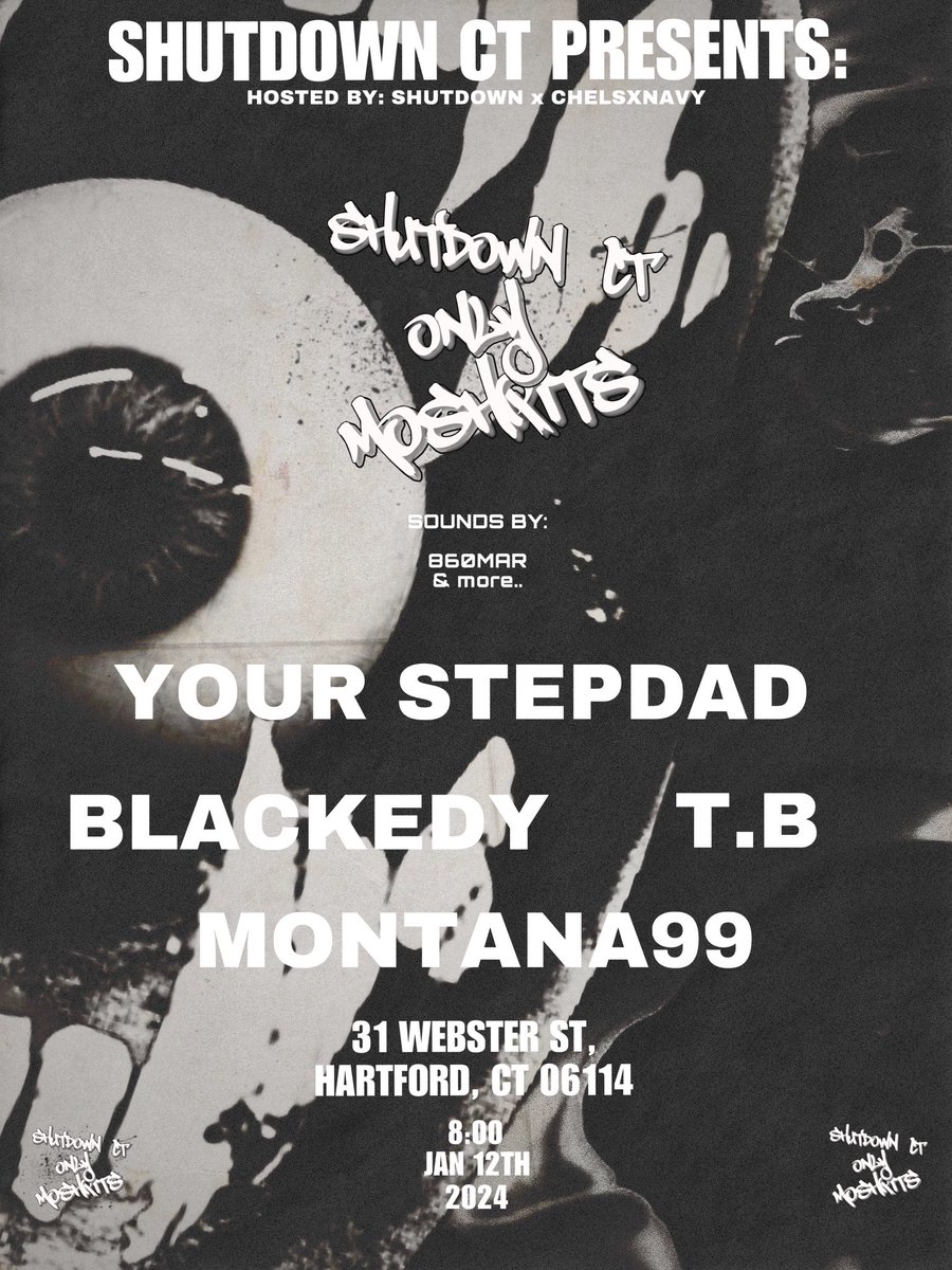 ilyytb's tweet photo. SHUTDOWN CT!!! @thewebsterct 

JAN 12th, 2024
TIX IN MY BIO!!!

HEADLINERS:

#yourstepdad
#blackedy
#tb
#montana99
+ special local guest!!!

#underground #concert #tix
#2muchfaith #blackedy #yourstepdad #rollingloud #concertcrave #doowop #doowop2 
#boxfest #summrs #moshpits #goo https://t.co/V9BkLVjyRb