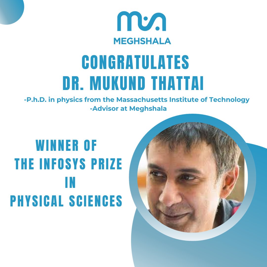 meghshala's tweet photo. Congratulations to Prof. Mukund Thattai @thattai one of Meghshala’s Advisors, for receiving The Infosys Prize 2023 in Physical Sciences. 

#achievement #infosysprize #science #physicalscience https://t.co/csaASc66GU