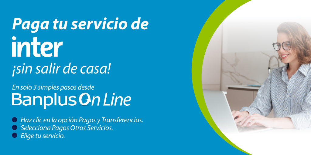 ElNacionalWeb's tweet photo. #ENPubli ¿Quieres pagar tu servicio de Inter sin salir de casa? Banplus es la solución, solo debes ingresar en Banplus On Line, seleccionar Pago de Servicios, dirigirte a Inter y completar los espacios.
#Banplus #PagoInter https://t.co/yhk0AmXEYn