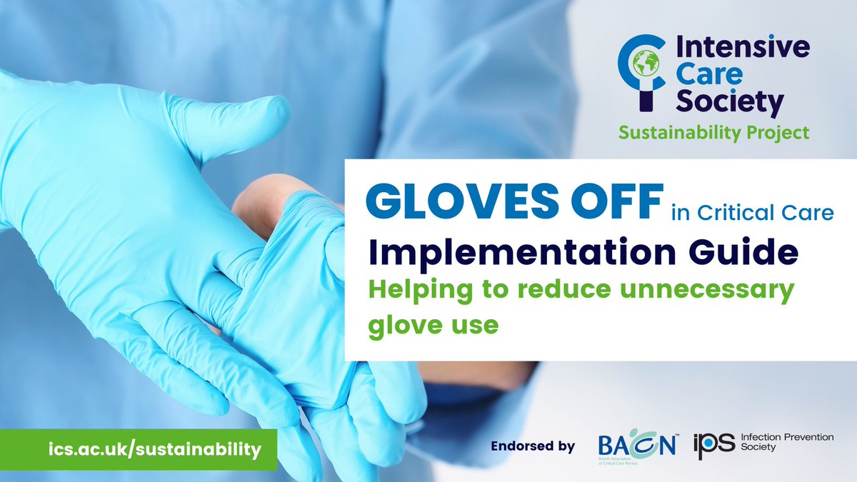 Today we’re thrilled to launch our Gloves Off in Critical Care Implementation Guide! Following the response to our poster campaign in May, we wanted to provide our community with a tool for embedding the change in their own units. You can find it at ics.ac.uk/sustainability