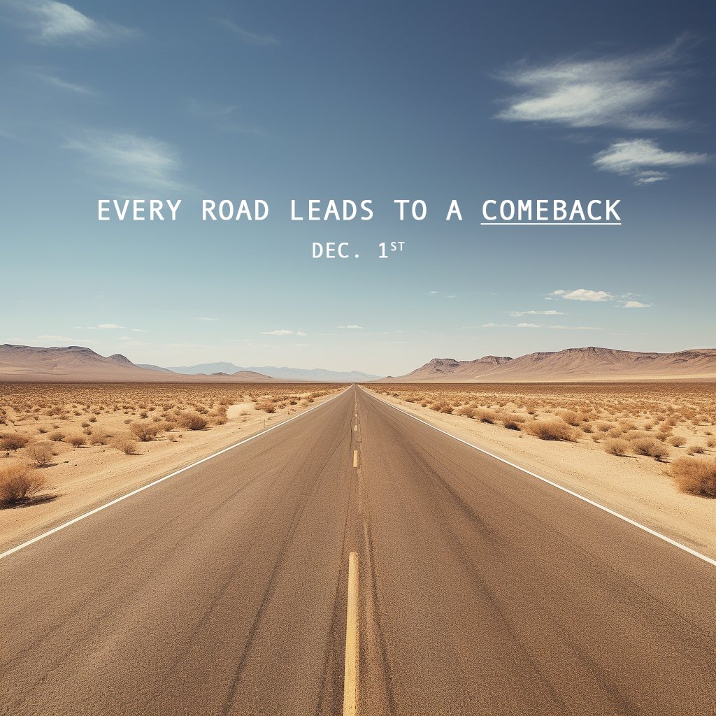 WhoIsCYA's tweet image. Every Road Leads To A Comeback

December 1st