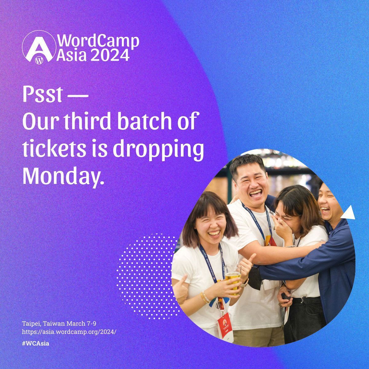 WordCampAsia's tweet image. Psst—the third batch of tickets to #WordCampAsia2024 will be dropping next Monday November 20th at 12pm (UTC+8). These things sell like hot pineapple cakes (a must-try Taiwanese pastry), so mark your calendars and be ready to snag your seat at #WCAsia. buff.ly/47BXndQ