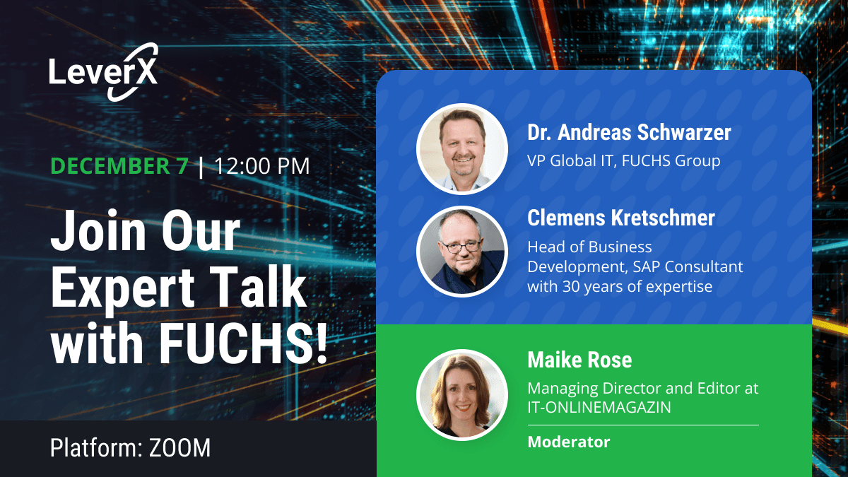 Discover how #FUCHS streamlined global sales and service processes with LeverX's mobile platform. 📅 Date: December 7, 2023 🕒 Time: 12:00 PM (45 minutes) 🌐 Platform: ZOOM 👥 Moderator: Maike Rose, Managing Director and Editor at IT-ONLINEMAGAZIN Secure your spot and register